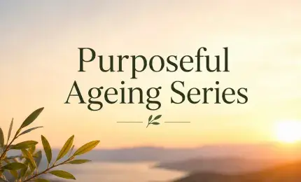 Purposeful Ageing 